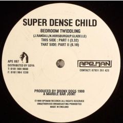 Super Dense Child - Super Dense Child - Bedroom Twiddling - Apeman Records