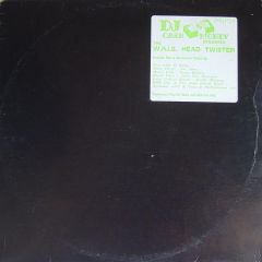 DJ Cash Money - DJ Cash Money - The W.K.I.S. Head Twister - Green Room Records