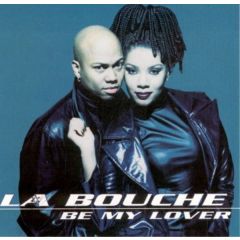La Bouche - La Bouche - Be My Lover - Arista