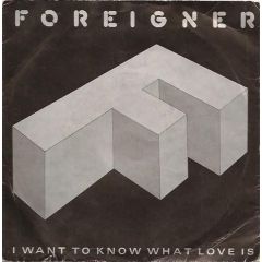 Foreigner - Foreigner - I Want To Know What Love Is - Atlantic