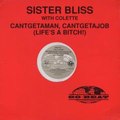 Sister Bliss - Sister Bliss - Can't Get A Man, Can't Get A Job - Go Beat