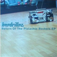 Headrillaz - Headrillaz - Return Of The Pistachio Rockers EP - V2