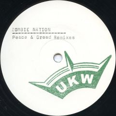 Zombie Nation - Zombie Nation - Peace & Greed (Remixes) - UKW