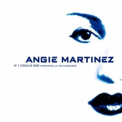 Angie Martinez - Angie Martinez - If I Could Go - Elektra