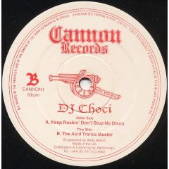 DJ Choci  - DJ Choci  - Keep Rockin' Don't Stop No Disco - Cannon Records