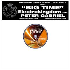 Electro Kingdom Ft Peter Gabriel - Electro Kingdom Ft Peter Gabriel - Big Time - Bacci Bros.