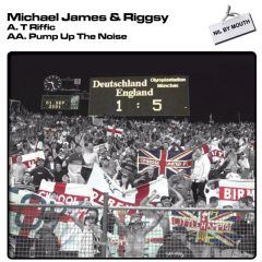 Michael James & Riggsy - Michael James & Riggsy - T Riffic - Nil By Mouth