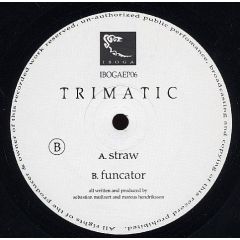 Trimatic - Trimatic - Straw / Funcator - Iboga Records