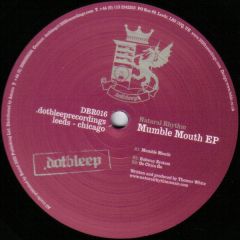 Natural Rhythm - Natural Rhythm - Mumble Mouth EP - Dot Bleep