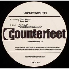 Count Of Monte Cristal (Herve) - Count Of Monte Cristal (Herve) - Ghetto Bitches / Pussy Suck - Counterfeet