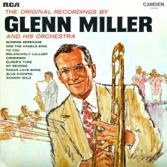 Glenn Miller And His Orchestra - Glenn Miller And His Orchestra - The Original Recordings - Rca Camden