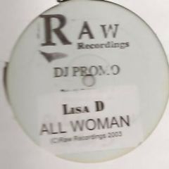 Lisa D - Lisa D - All Woman - Raw Recordings