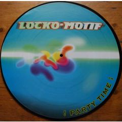 Locko-Motif - Locko-Motif - Party-Time (Picture Disc) - Cyber Music
