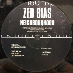 Zed Bias  - Zed Bias  - Neighbourhood - Locked On