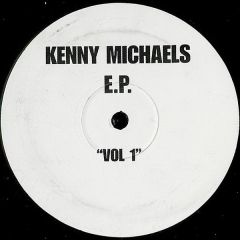 Kenny Michaels - Kenny Michaels - E.P. Vol 1 'You're Gonna Get Yours' - Kronik Records