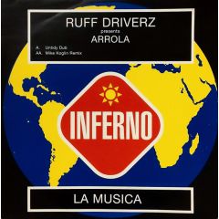 Ruff Driverz Presents Arrola - Ruff Driverz Presents Arrola - La Musica - Inferno