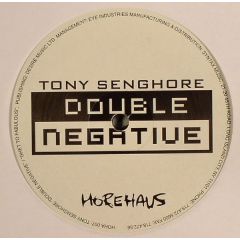 Tony Senghore - Tony Senghore - Double Negative - Hore Haus
