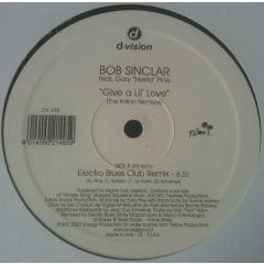 Bob Sinclar Feat. Gary "Nesta" Pine - Bob Sinclar Feat. Gary "Nesta" Pine - Give A Lil' Love (The Italian Remixes) - D:vision Records