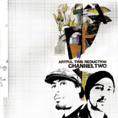Channel Two - Channel Two - Artful Time Reduction - Kajmere Sound