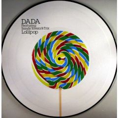 Dada Feat. Sandy Rivera & Trix - Dada Feat. Sandy Rivera & Trix - Lollipop (Picture Disc) - Destined