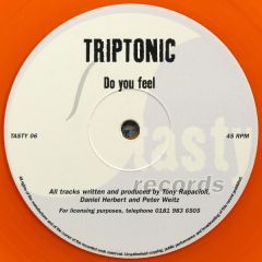 Triptonic - Triptonic - Do You Feel (Orange Vinyl) - Tasty