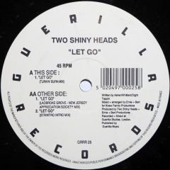 Two Shiny Heads - Two Shiny Heads - Let Go - Guerilla