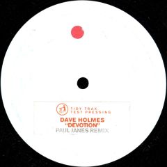 Dave Holmes - Dave Holmes - Devotion - Tidy Trax