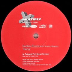 Robbie Rivera Pres. Rhythm Bangers - Bang - Multiply Records
