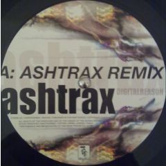 Ashtrax - Ashtrax - Digital Reason (Remixes) - Deviant