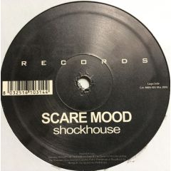 Scare Mood - Scare Mood - Shockhouse - Making Waves