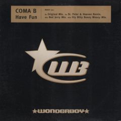 Coma B - Coma B - Have Fun - Wonderboy