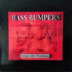 Bass Bumpers - Bass Bumpers - Keep On Pushing - Dig It International