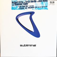 Richard Grey Vs Erick Morillo & Jose Nunez - Richard Grey Vs Erick Morillo & Jose Nunez - Life Goes On (Part One) - Subliminal
