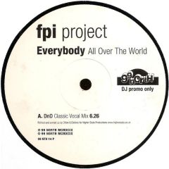 Fpi Project - Fpi Project - Everybody All Over The World (1999 Remixes) - 99 North