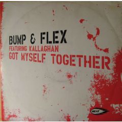 Bump & Flex (Feat Kallaghan) - Bump & Flex (Feat Kallaghan) - Got Myself Together - Heat