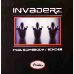 Invaderz - Invaderz - Feel Somebody - Pivotal Entertainment