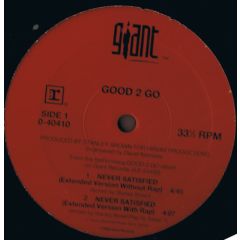 Good 2 Go - Good 2 Go - Never Satisfied - Giant