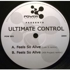 Ultimate Control - Ultimate Control - Feels So Alive (Remixes) - Power Records