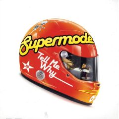 Supermode - Supermode - Tell Me Why (2007) (Remixes) - Superstar