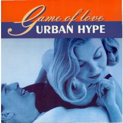 Urban Hype - Urban Hype - Game Of Love - Faze 2