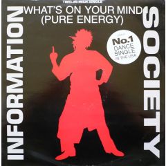 Information Society - Information Society - What's On Your Mind (Pure Energy) - London