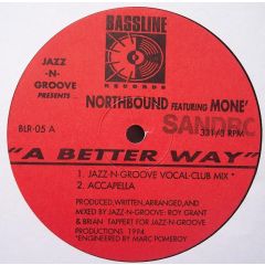 Northbound Feat Mone - Northbound Feat Mone - A Better Way - Bassline