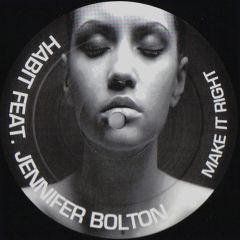 Habit Feat Jennifer Bolton - Habit Feat Jennifer Bolton - Make It Right - Mylo