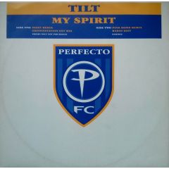 Tilt - Tilt - My Spirit - Perfecto