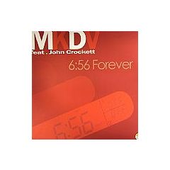 Mkdv Feat. John Crockett - Mkdv Feat. John Crockett - 6:56 Forever - Tony Records