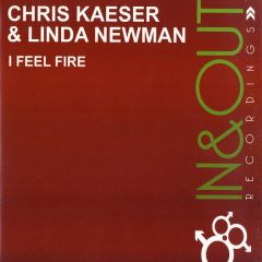 Chris Kaeser & Linda Newman - Chris Kaeser & Linda Newman - I Feel Fire - In & Out