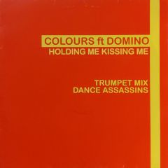 Colours Ft Domino - Colours Ft Domino - Holding Me Kissing Me - All Around The World