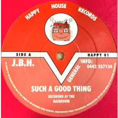 JBH - JBH - Such A Good Thing - Happy House