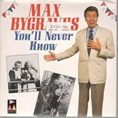 Max Bygraves - Max Bygraves - You'Ll Never Know - Parkfield Music
