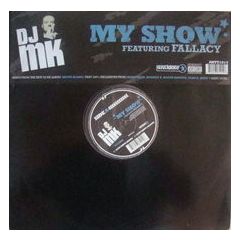 DJ Mk Feat Fallacy - DJ Mk Feat Fallacy - My Show - Antidote